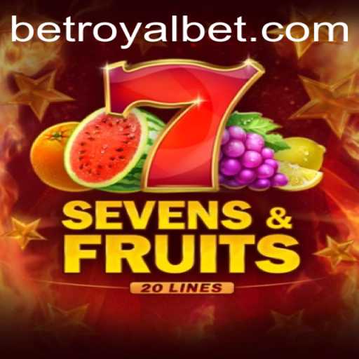 Discover the Thrilling World of SevensFruits20 with Royalbet